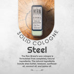 Steel Solid Cologne in a silver metal slide tin, with a rectangular design, black trim and printed label.